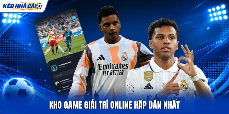 K ho game giải trí online hấp dẫn nhất