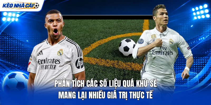 Phân tích các số liệu quá khứ sẽ mang lại nhiều giá trị thực tế Phân tích các số liệu quá khứ sẽ mang lại nhiều giá trị thực tế